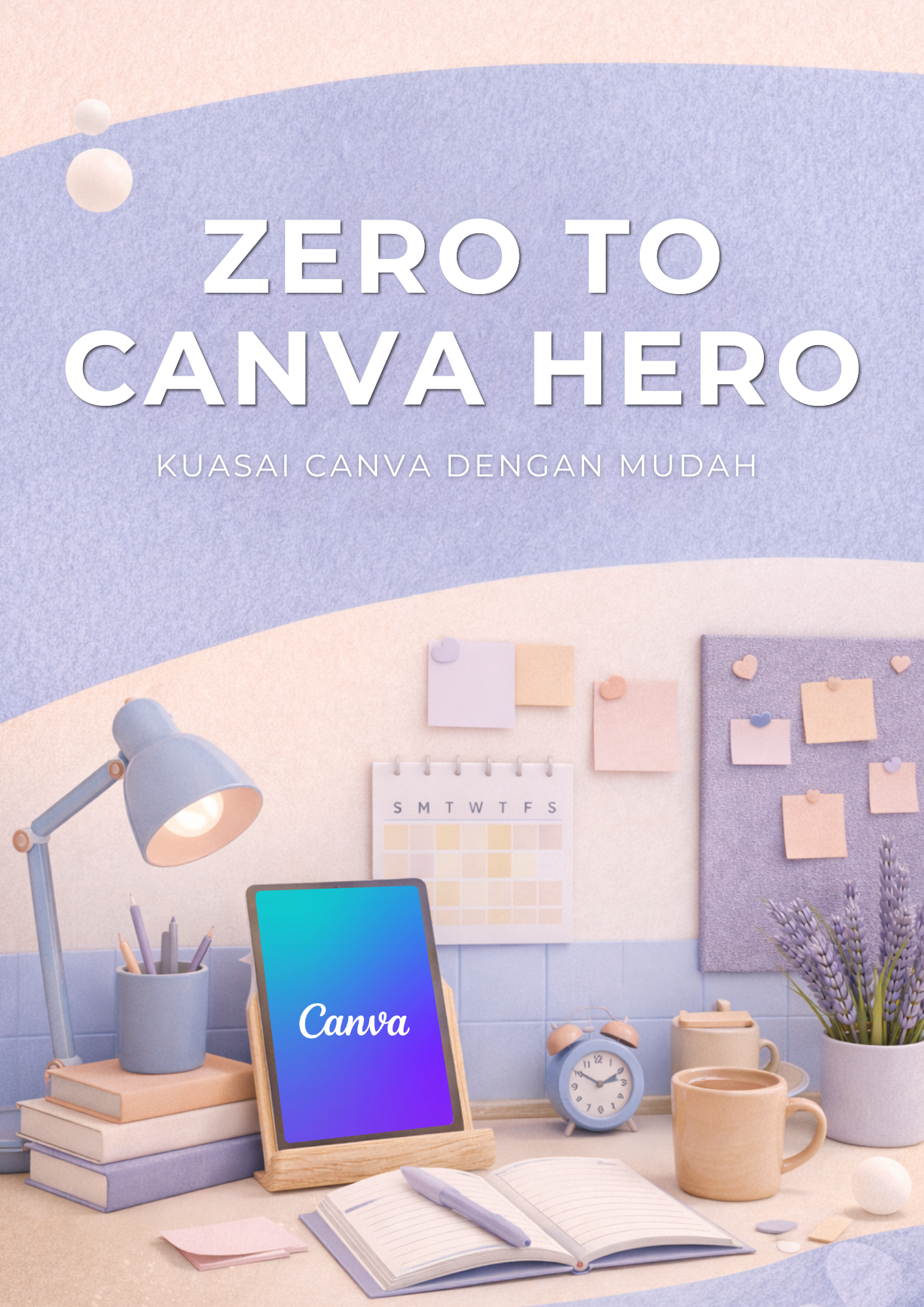 Zero to Canva Hero Kuasai Canva Dengan Mudah Zero to Canva Hero